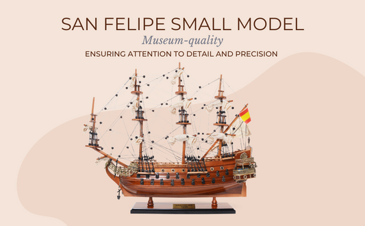 San Felipe Small Model Ship: A Handcrafted Maritime Marvel